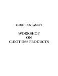 WORKSHOP ON C-DOT DSS PRODUCTS