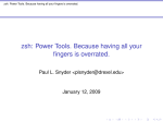 zsh: Power Tools. Because having all your