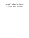 Agisoft PhotoScan User Manual - Professional Edition, Version 0.8.5