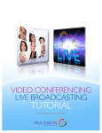 Video Conferencing and Live Broadcasting