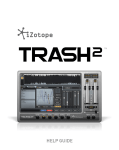 iZotope Trash 2 Help Documentation | Distortion Plug-in