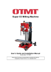 Super X3 Milling Machine User`s Guide and Installation Manual