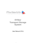 DVStor Transport Storage System