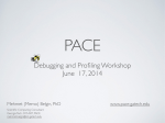 Debugging and Profiling Workshop June 17, 2014
