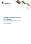 Internet Payment Gateway User Guide First Data Virtual Terminal