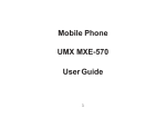 Mobile Phone UMX MXE-570 User Guide