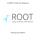 A ROOT Guide For Beginners “Diving Into ROOT”