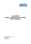 Loop-W8140 Outdoor 2.4G/5.8G Wireless Bridge USER`S MANUAL