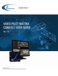 VIDEO PILOT MATRIX CONSOLE USER GUIDE