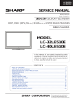 LC-32LE510E and LC-40LE510E SERVICE MANUAL, 00 Version.