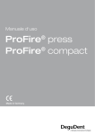 ProFire® press ProFire® compact