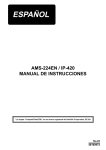 AMS-224EN / IP-420 MANUAL DE INSTRUCCIONES (ESPAÑOL)