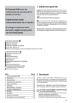 1. Indicaciones generales Es imprescindible leer las instrucciones