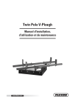 Twin Pole V-Plough Manuel d`installation, d`utilisation et de