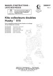 LISTE DES PIÈCES Kits collecteurs doubles Huskyt 515