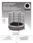 55` band trampoline & safety enclosure manuel d`utilisation