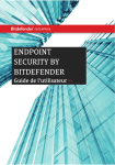 Endpoint Security by Bitdefender Guide de l`utilisateur