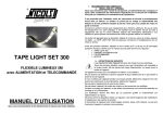 TAPE LIGHT SET 300 MANUEL D`UTILISATION