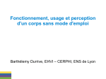 Fonctionnement, usage et perception d`un corps sans mode d`emploi