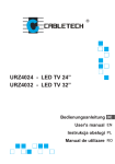 URZ4024 - LED TV 24” URZ4032 - LED TV 32”