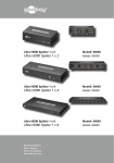 Ultra HDMI Splitter 1 x 2 Ultra HDMI Splitter 1 x 4 Ultra HDMI Splitter