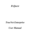 R-Quest TrueNet Enterprise User Manual