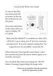 Group Study Room user Guide To turn on the Plas