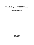Sun EnterpriseTM 220R Server Just the Facts