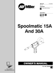 Miller Spoolmatic 30A Owner`s manual