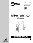 Miller Electric Millermatic 300 Owner`s manual