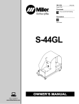 Miller Electric S-44GL Owner`s manual