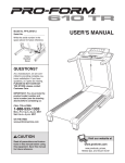 ProForm 610 Tr Treadmill User`s manual
