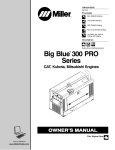 Miller Big Blue 300 PRO Series Owner`s manual