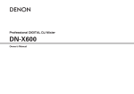 Denon DN-X600 Owner`s manual