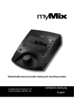myMix Networkable personal audio mixing and recording system Owner`s manual