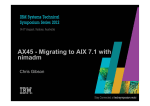 AX45 - Migrating to AIX 7 1 with AX45 Migrating to AIX 7.1 with