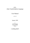 ATL: Atlas Transformation Language User Manual - working draft -