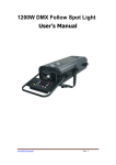 1200W DMX Follow Spot Light User`s Manual - Flash