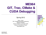 ME964 GIT, Trac, CMake & CUDA Debugging