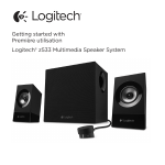 Getting started with Première utilisation Logitech® z533 Multimedia