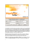 It is important to note that nearly every function in Horizon can be