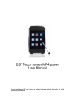 2.8” Touch screen MP4 player User Manual