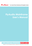FlyAudio Mainframe User`s Manual