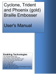 Cyclone, Trident and Phoenix (gold) Braille Embosser User`s Manual