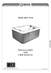 RoSE HoT TUB INSTALLATIoN AND USER MANUAL