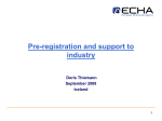 Pre-registration and support to industry