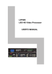 LVP605 LED HD Video Processor USER`S MANUAL
