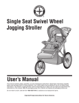 User`s Manual Single Seat Swivel Wheel Jogging Stroller