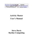 Activity Master User`s Manual Steve Davis Skyline Computing