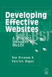 Developing Effective Websites: A Project Manager`s Guide Roy